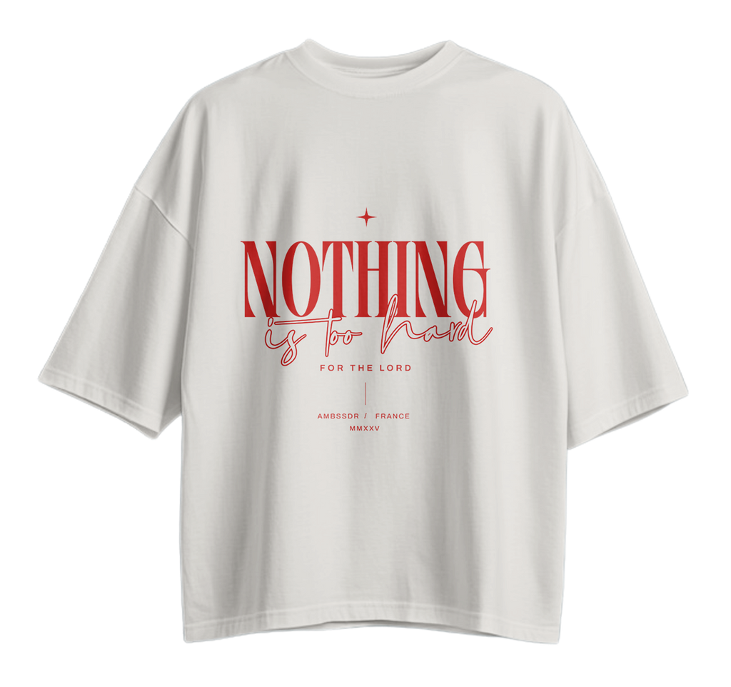Nothing Is Too Hard for the Lord T-Shirt